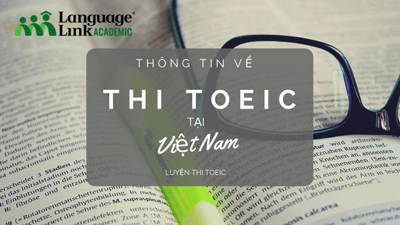 Thông tin đầy đủ về thi TOEIC ở Việt Nam