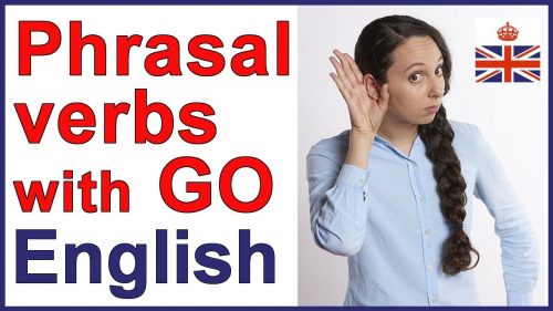 Tổng hợp các phrasal verb với GO thông dụng nhất