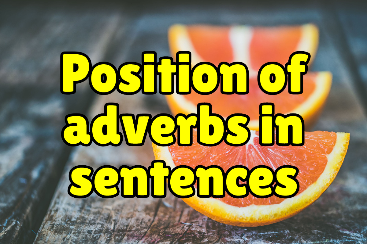 Position of adverbs