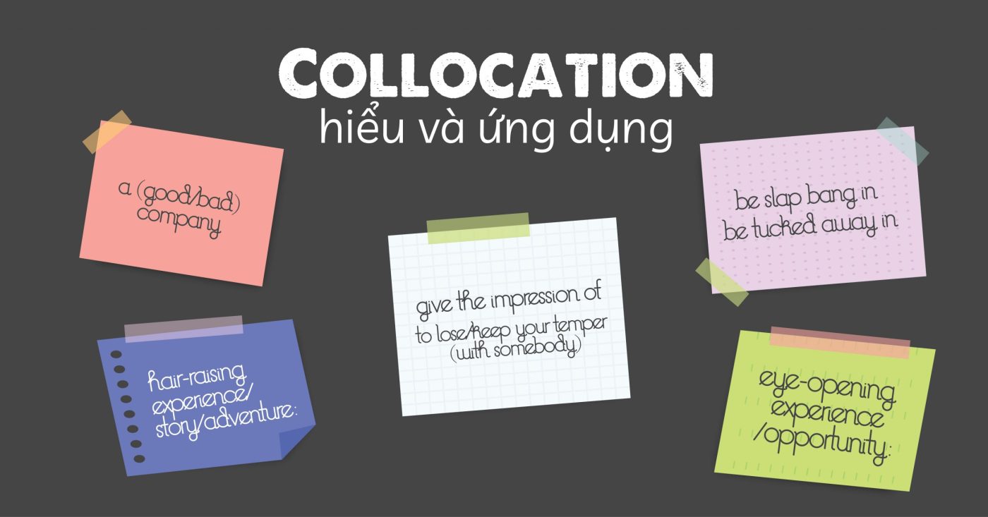 Collocation là gì, ví dụ và phương pháp học