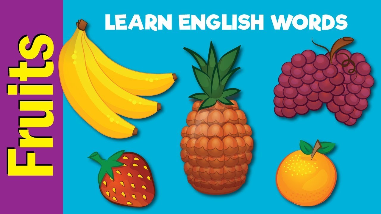 Học từ vựng tiếng Anh chủ đề trái cây như thế nào để đạt hiểu quả