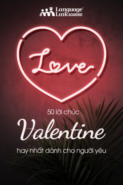 Lời chúc Valentine tiếng Anh siêu ngọt ngào dành tặng bạn gái