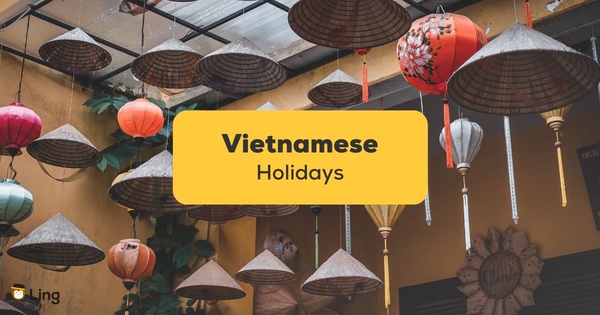 Cùng học từ vựng về các ngày lễ Việt Nam bằng tiếng Anh