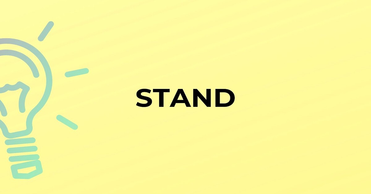 Stand & Can't stand - Phrasal Verb và Collocation