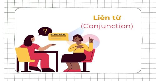 Tổng hợp các loại Conjunction (Liên từ) và cách phân biệt