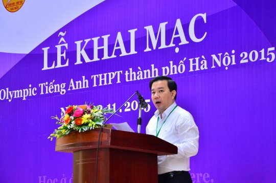 Ông Chử Xuân Dũng - Phó Giám đôc Sở GD-ĐT Hà Nội - phát biểu tại lễ khai mạc Olympic tiếng Anh THPT TP. Hà Nội